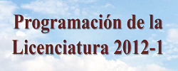 Programaci�n de la Licenciatura en F�sica para el semestre 2012-1